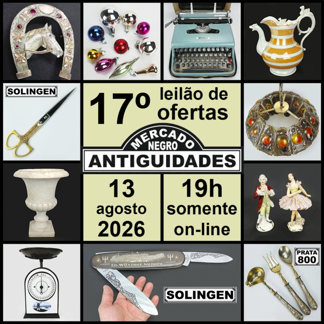 17º LEILÃO de Ofertas da Mercado Negro Antiguidades: colecionismo, cultura gaúcha, prata,  raridades