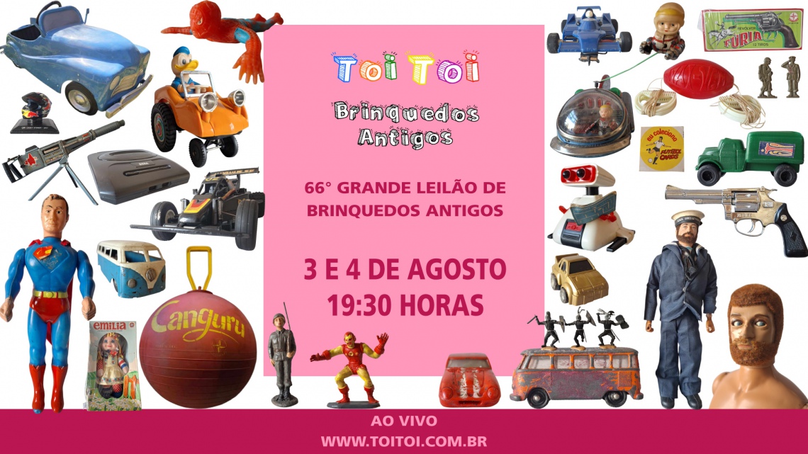 66º GRANDE LEILÃO DE BRINQUEDOS ANTIGOS E COLECIONISMO
