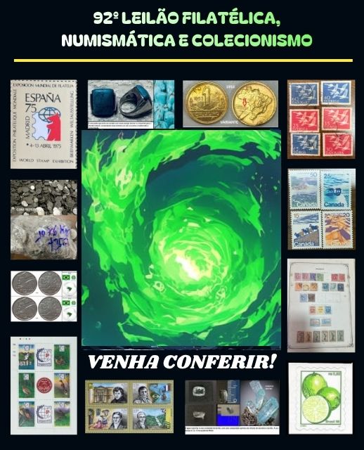 92º LEILÃO FILATÉLICA, NUMISMÁTICA E COLECIONISMO