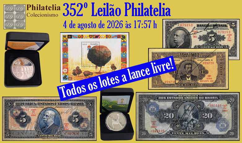 352º Leilão de Filatelia e Numismática - Philatelia Colecionismo