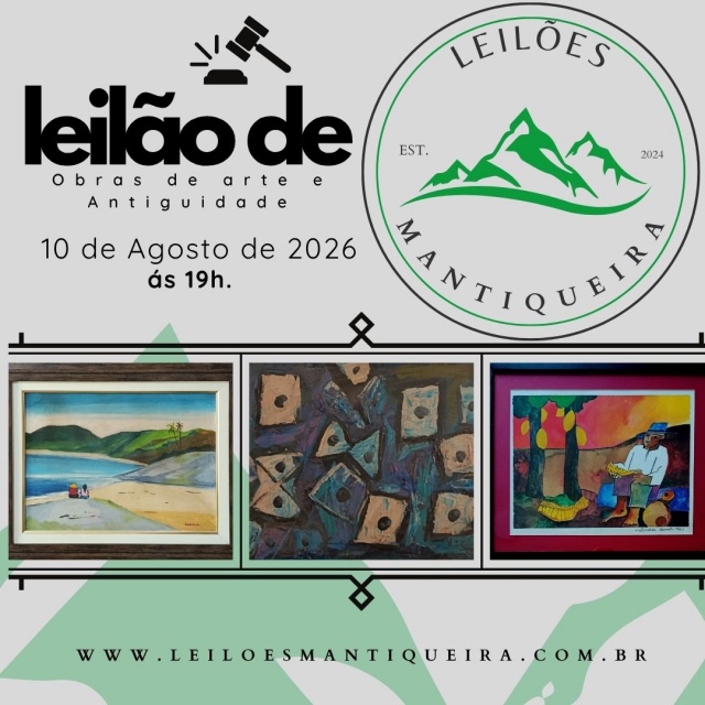 LEILÃO DE ARTE E ANTIGUIDADES - LEILÕES MANTIQUEIRA