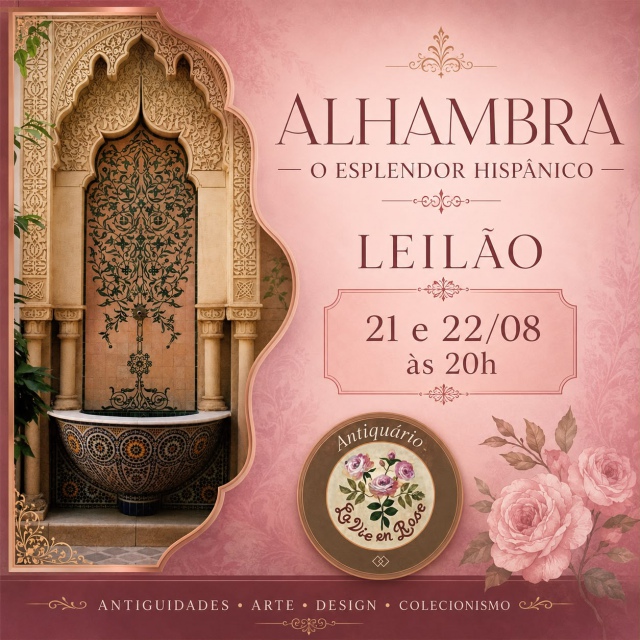 COLEÇÃO ALHAMBRA - O ESPLENDOR HISPÂNICO: ANTIGUIDADES, ARTES, DESIGN E COLECIONISMO