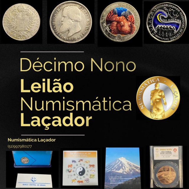 19º LEILÃO DE CÉDULAS E MOEDAS NUMISMÁTICA LAÇADOR