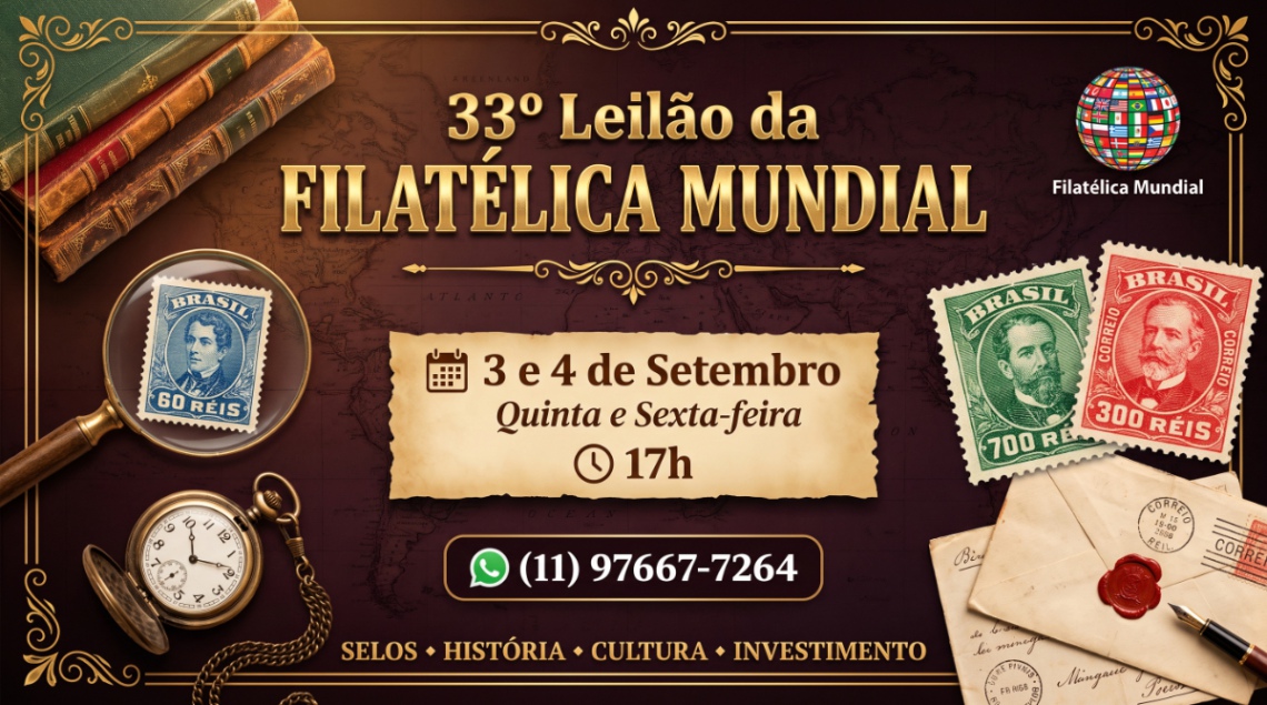 33º LEILÃO DA FILATÉLICA MUNDIAL