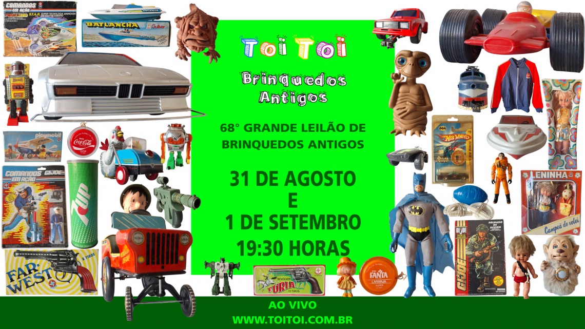 68º GRANDE LEILÃO DE BRINQUEDOS ANTIGOS E COLECIONISMO