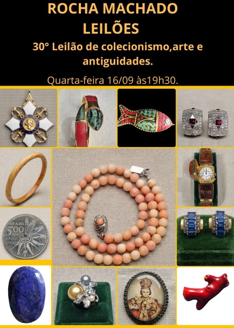 30º LEILÃO DE COLECIONISMO, ARTE E ANTIGUIDADES ROCHA MACHADO LEILÕES