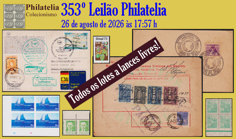 353º Leilão de Filatelia - Philatelia Colecionismo