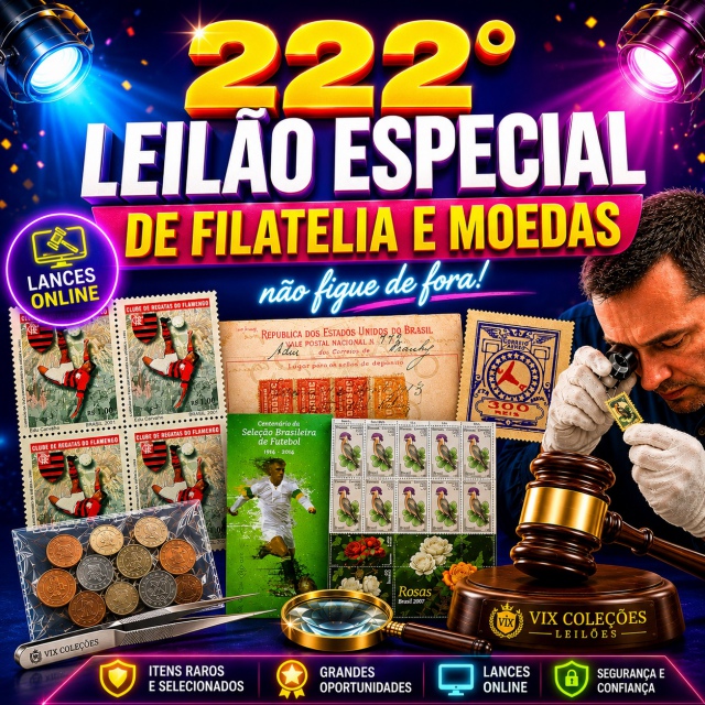 222º LEILÃO ESPECIAL DE FILATELIA E MOEDAS