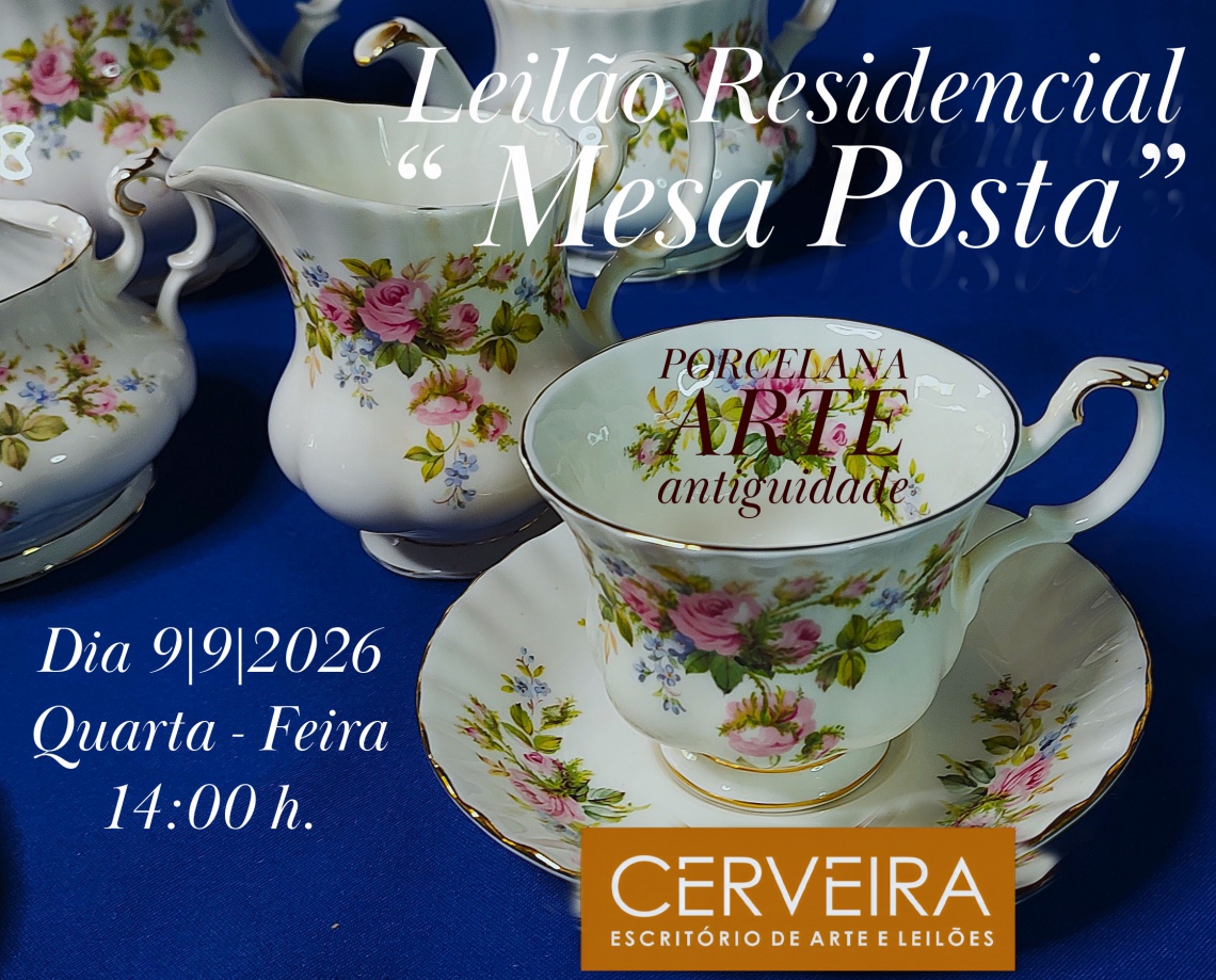 LEILÃO MESA POSTA |PORCELANAS | PINTURAS | ARTE E ANTIGUIDADES