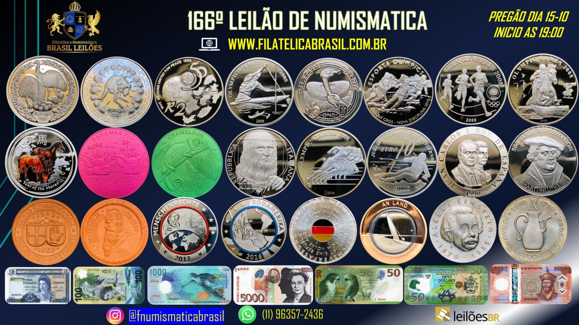166º LEILÃO DE NUMISMÁTICA - MOEDAS & CÉDULAS - NACIONAIS E ESTRANGEIRAS.