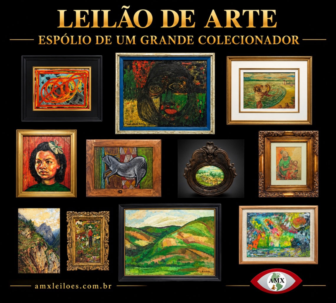 LEILÃO DE ARTE - ESPÓLIO DE UM GRANDE COLECIONADOR -