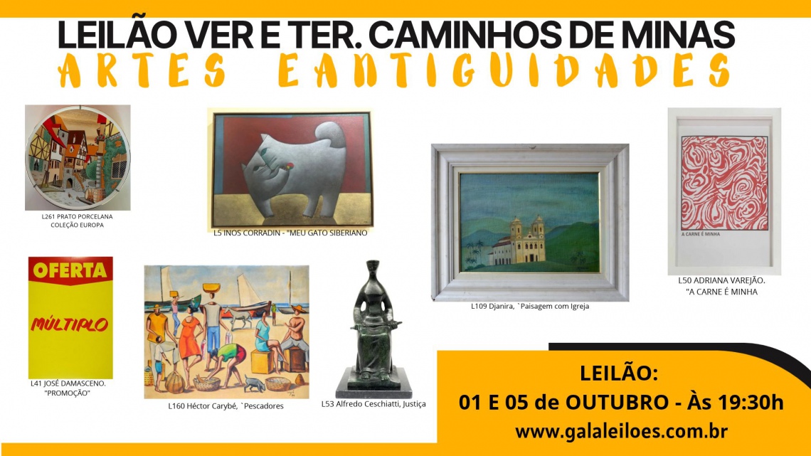 LEILÃO VER E TER-CAMINHOS DE MINAS DE ARTES E ANTIGUIDADES