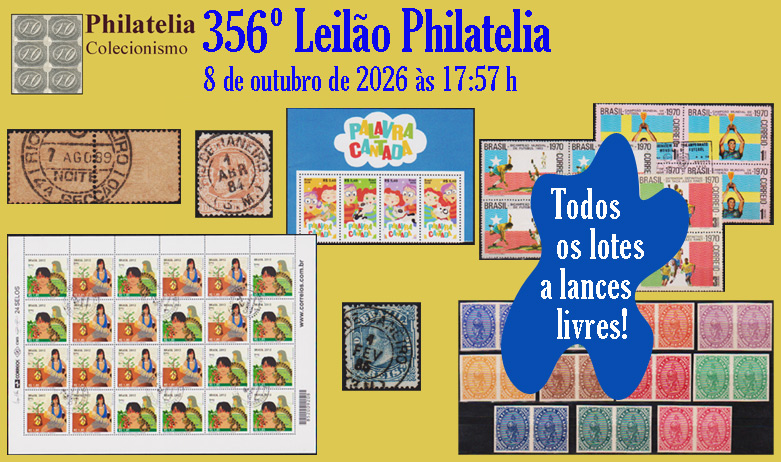 356º Leilão de Filatelia - Philatelia Colecionismo