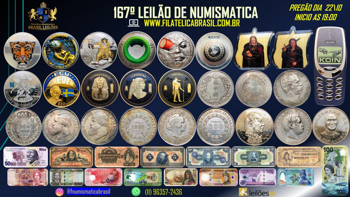 167º LEILÃO DE NUMISMÁTICA - MOEDAS & CÉDULAS - NACIONAIS E ESTRANGEIRAS.