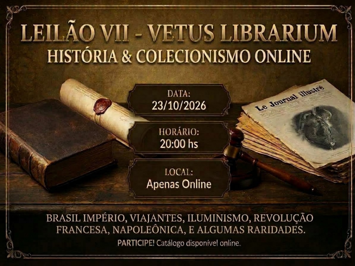 VETUS LIBRARIUM - LEILÃO VII - HISTÓRIA, BRASIL, REVOLUÇÃO FRANCESA, NAPOLEÃO, VIAJANTES