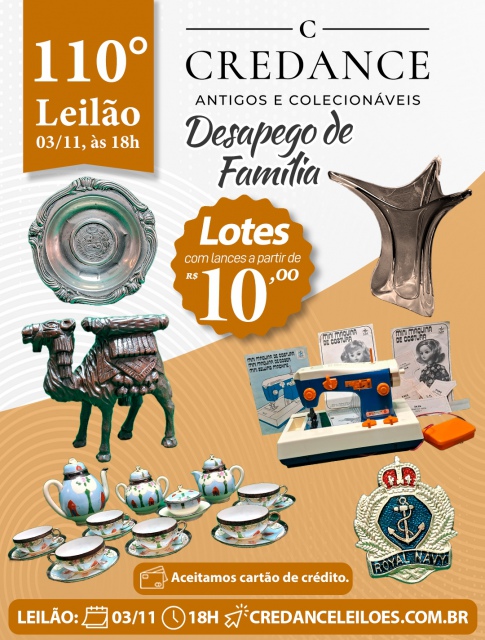 110º Leilão Credance Antigos e Colecionáveis DESAPEGO DE FAMÍLIA