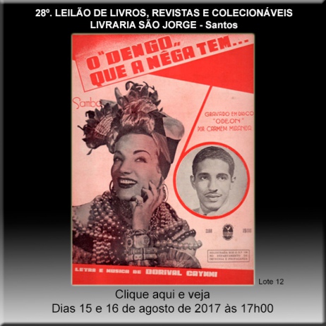28º. Leilão de Livros, Revistas e Colecionáveis - Livraria São Jorge - Santos 15 e 16/08/2017