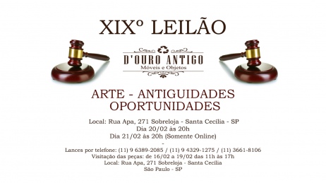 XIXº LEILÃO DE ARTE - ANTIGUIDADES - OPORTUNIDADES