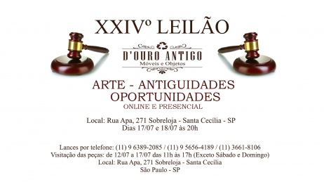 XXIVº LEILÃO DE ARTE - ANTIGUIDADES - OPORTUNIDADES