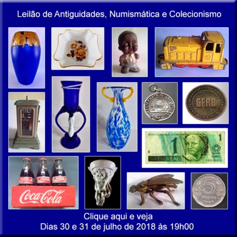 Leilão de Antiguidades, Numismática e Colecionismo - 30 e 31/07/2018