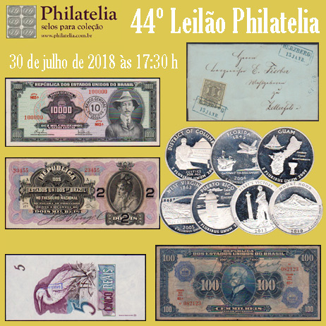44º Leilão de Filatelia e Numismática - Philatelia Selos e Moedas
