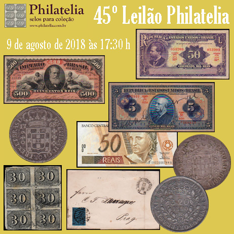 45º Leilão de Filatelia e Numismática - Philatelia Selos e Moedas